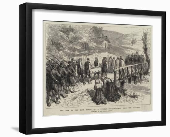 The War in the East, Burial of a Russian Correspondent with the Servians-null-Framed Giclee Print