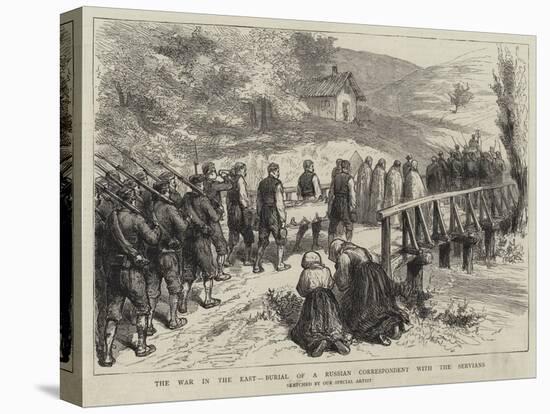 The War in the East, Burial of a Russian Correspondent with the Servians-null-Stretched Canvas