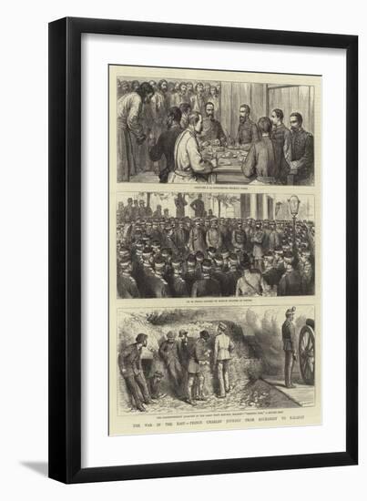 The War in the East, Prince Charles' Journey from Bucharest to Kalafat-Godefroy Durand-Framed Giclee Print