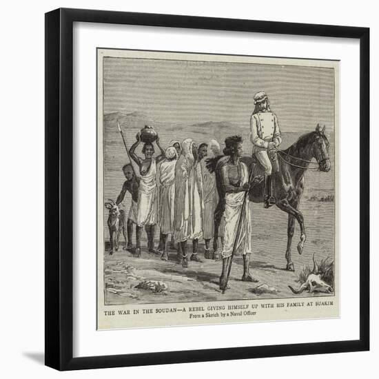 The War in the Soudan, a Rebel Giving Himself Up with His Family at Suakim-null-Framed Giclee Print