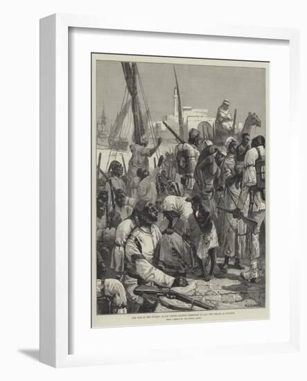 The War in the Soudan, Black Troops Leaving Massowah to Join the Forces at Souakim-William Heysham Overend-Framed Giclee Print