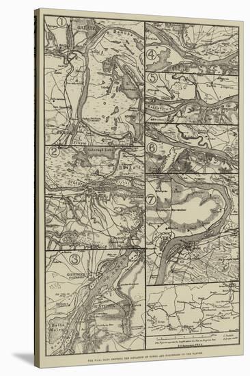 The War, Maps Showing the Situation of Towns and Fortresses on the Danube-null-Stretched Canvas