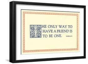 The Way to Have a Friend-null-Framed Art Print