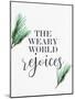 The Weary World Rejoices-Kim Allen-Mounted Art Print