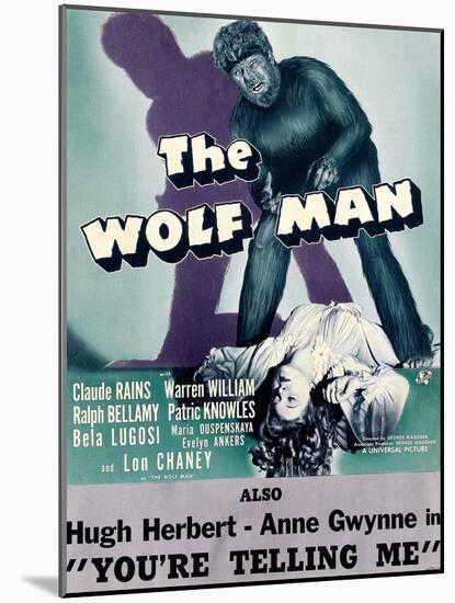 The Wolf Man, Double-Billed With 'You're Telling Me', 1941-null-Mounted Art Print