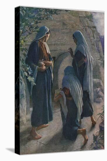 The Women at the Sepulchre, Illustration from 'Women of the Bible', Published by the Religious…-Harold Copping-Stretched Canvas