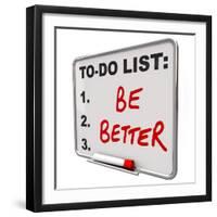 The Words Be Better on a Dry Erase Board to Tell You to Improve in Your Health or in Skills to Help-iqoncept-Framed Photographic Print