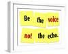 The Words Be the Voice Not the Echo as a Saying or Quote Printed on Yellow Sticky Notes-iqoncept-Framed Art Print