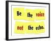 The Words Be the Voice Not the Echo as a Saying or Quote Printed on Yellow Sticky Notes-iqoncept-Framed Art Print