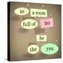 The Words In A Room Full Of No Be The Yes Saying Pinned On A Bulletin Board-iqoncept-Stretched Canvas