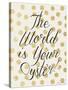 The World Is Your Oyster-Penny Jane-Stretched Canvas