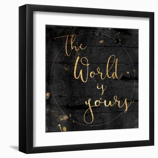 The World Is Yours-Jace Grey-Framed Art Print