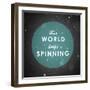 The World Keeps Spinning-null-Framed Premium Giclee Print