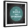 The World Keeps Spinning-null-Framed Premium Giclee Print