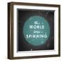 The World Keeps Spinning-null-Framed Art Print