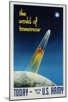 The World of Tomorrow - Today - with the U.S. Army Recruitment Poster by Ted Gotthelp-David Pollack-Mounted Giclee Print