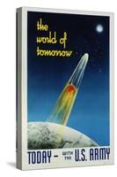 The World of Tomorrow - Today - with the U.S. Army Recruitment Poster by Ted Gotthelp-David Pollack-Stretched Canvas