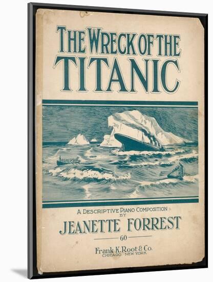 The Wreck of the Titanic, Piano Composition by Jeanette Forrest-null-Mounted Art Print