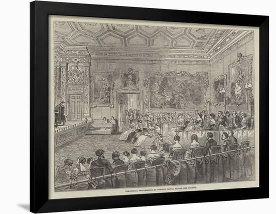 Theatrical Performance at Windsor Castle, before Her Majesty-null-Framed Giclee Print