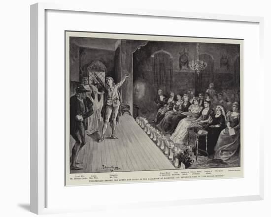 Theatricals before the Queen and Court in the Ball-Room at Balmoral-null-Framed Giclee Print