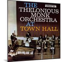 Thelonious Monk - The Thelonious Monk Orchestra in Town Hall-null-Mounted Art Print