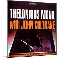 Thelonious Monk with John Coltrane - Thelonious Monk with John Coltrane-null-Mounted Art Print