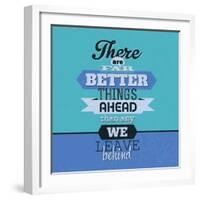 There are Far Better Things Ahead 1-Lorand Okos-Framed Art Print