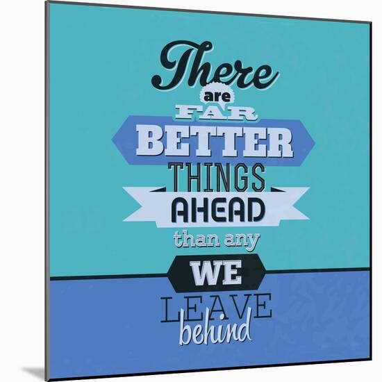 There are Far Better Things Ahead 1-Lorand Okos-Mounted Art Print
