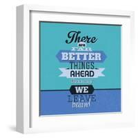 There are Far Better Things Ahead 1-Lorand Okos-Framed Art Print