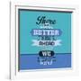 There are Far Better Things Ahead 1-Lorand Okos-Framed Art Print