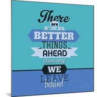 There are Far Better Things Ahead 1-Lorand Okos-Mounted Art Print