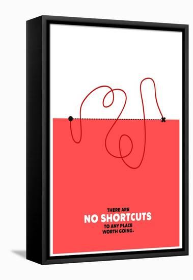 There are No Shortcuts to Any Place worth Going. (Motivational Startup Quote Vector Poster Design)-Orange Vectors-Framed Stretched Canvas
