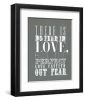 There Is No Fear In Love-null-Framed Giclee Print