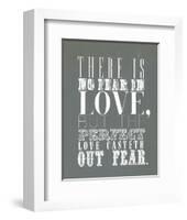 There Is No Fear In Love-null-Framed Giclee Print