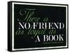 There Is No Friend as Loyal as a Book Hemingway Quote-null-Framed Stretched Canvas