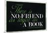 There Is No Friend As Loyal As a Book Hemingway Quote-null-Mounted Art Print