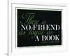 There Is No Friend as Loyal as a Book Hemingway Quote-null-Framed Art Print