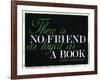 There Is No Friend as Loyal as a Book Hemingway Quote-null-Framed Art Print