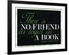 There Is No Friend as Loyal as a Book Hemingway Quote-null-Framed Art Print