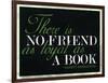 There Is No Friend as Loyal as a Book Hemingway Quote-null-Framed Art Print