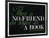 There Is No Friend as Loyal as a Book Hemingway Quote-null-Framed Art Print