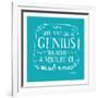 There Is No Great Genius Without A Mixture Of Madness-null-Framed Art Print