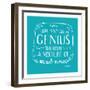 There Is No Great Genius Without A Mixture Of Madness-null-Framed Art Print