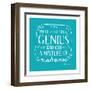 There Is No Great Genius Without A Mixture Of Madness-null-Framed Art Print