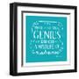 There Is No Great Genius Without A Mixture Of Madness-null-Framed Art Print