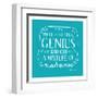 There Is No Great Genius Without A Mixture Of Madness-null-Framed Art Print