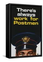 There's Always Work for Postmen-null-Framed Stretched Canvas