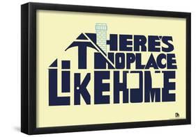 There's No Place Like Home Text Poster-null-Framed Poster