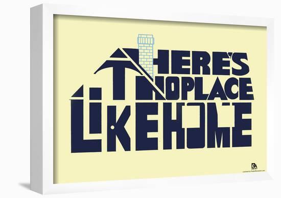 There's No Place Like Home Text Poster-null-Framed Poster