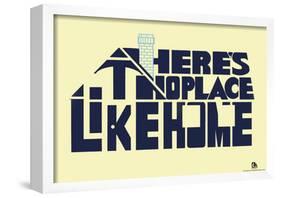 There's No Place Like Home Text Poster-null-Framed Poster